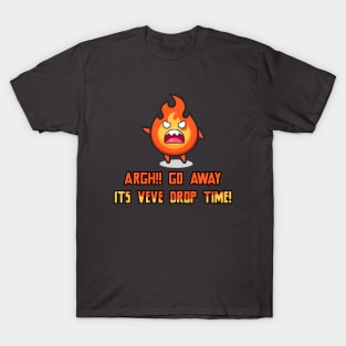 VeVe Drop Time - Go AWAY! T-Shirt